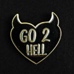 Pin Go 2 Hell "Vete al infierno"