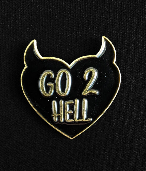 Pin Go 2 Hell "Vete al infierno"